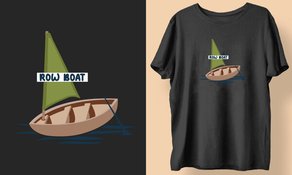 Row boat t shirt design, Boat life t shirt design, Fishing boat t shirt design