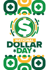 National Dollar Day in United States. Holiday, celebrated annually in August 8. Design with dollar sign. Anniversary date. Patriotic element. Poster, greeting card, banner and background. Vector