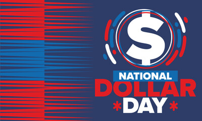 National Dollar Day in United States. Holiday, celebrated annually in August 8. Design with dollar sign. Anniversary date. Patriotic element. Poster, greeting card, banner and background. Vector
