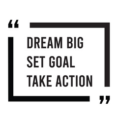 Fototapeta premium Dream big set goal take action inspirational design quote, motivational quotes, typography illustration lettering quotes