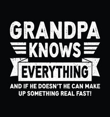 Obraz premium Grandpa Knows Everything Funny Father's day T-shirt Design