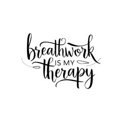 Breathwork is My Therapy. Handwriting, Unbeaten, modern and stylish signature quotes typography slogan. Colorful abstract design illustration vector for print t-shirt, typography design