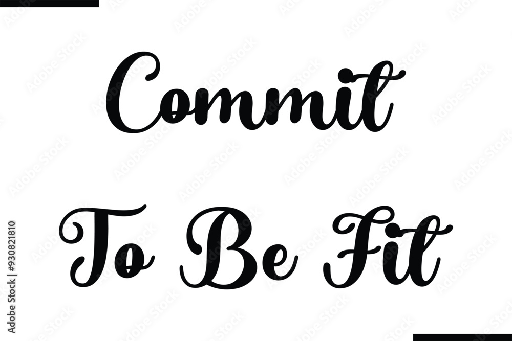 Fototapete commit to be fit modern text typography quote