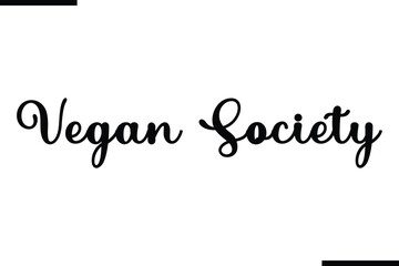 Vegan Society Text Typography Saying on White Background
