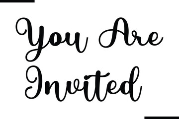  You Are Invited Text Typography Saying on White Background