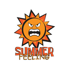 Funny angry sun cartoon with a quote summer feeling. Vector illustration for tshirt, website, clip art, poster and print on demand merchandise.
