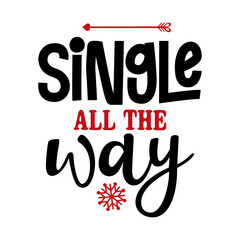 Single All The Way SVG