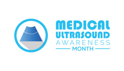 Medical Ultrasound awareness month is observed every year on October. Medical Healthcare Awareness concept. background, placard, banner template Vector illustration design.