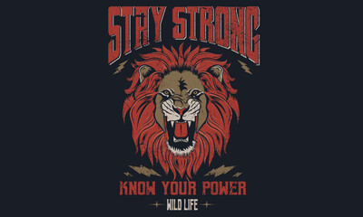 Lion face. Stay strong forever. Fearless lion print design. Wild at the heart vector. Animal rock and roll artwork for fashion and others.	