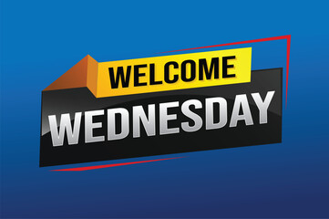 welcome wednesday word text concept icon logo sign symbol vector note 3d style for use landing page, template, ui, web, mobile app, poster, banner, flyer, backdrop, gift card, coupon

