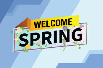 welcome spring word text concept icon logo sign symbol vector note 3d style for use landing page, template, social media, web, mobile app, poster, banner, flyer, background, gift card, coupon

