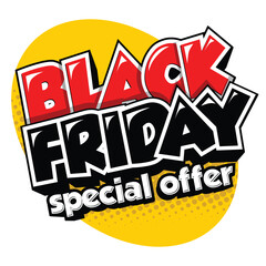 Black Friday special offer lettering. For Black Friday promotion in posters, flyers, banners, advertisements. Attractive and cool design in comic style. Vector on transparent background