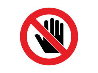 No Touch or no entry sign vector illustration. Prohibited symbol
