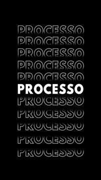Anima&ccedil;&atilde;o vertical com a palavra "processo" em branco com contorno branco sobre fundo preto, repetida e multiplicada verticalmente com efeito glitch.