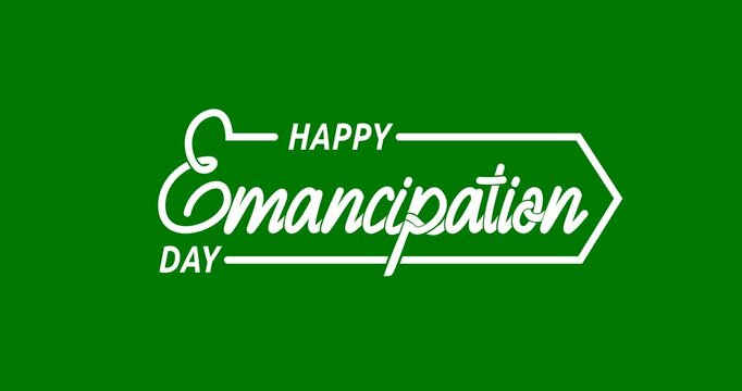 Happy Emancipation Day text animation in white on a green screen with an alpha channel. Ideal for celebratory content, social media posts, and video projects highlighting freedom and liberation themes