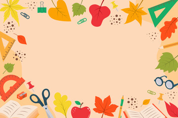 Back to school frame template. Vector top view with school stationery and autumn leaves. Copy space.