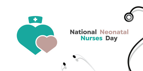 National Neonatal Nurses Day. Heart and stethoscope. Great for cards, banners, posters, social media and more. White background.