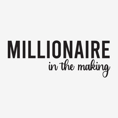 Millionaire in the making typography