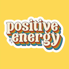 Positive Quotes, Retro Sticker, Inspirational retro sticker, Motivational sticker