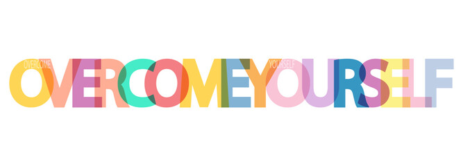 OVERCOME YOURSELF. A motivating phrase for learning, training, self-perfection and goal achievement