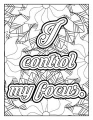Inspirational quotes coloring page. Affirmative quotes coloring page. Affirmation Quotes with Mandala pattern. Hand drawn with black and white lines. Motivational quotes coloring page. Positive