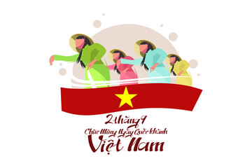 Fototapeta premium Translate: September 2, Happy National day of Vietnam. Happy National day vector illustration. Suitable for greeting card, poster and banner.