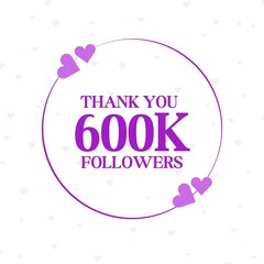 Thank You 600K Followers celebration poster design with purple circle and hearts and white background 