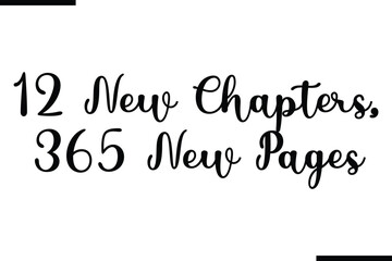 12 New Chapters, 365 New Pages Beautiful Typography Text Quote 