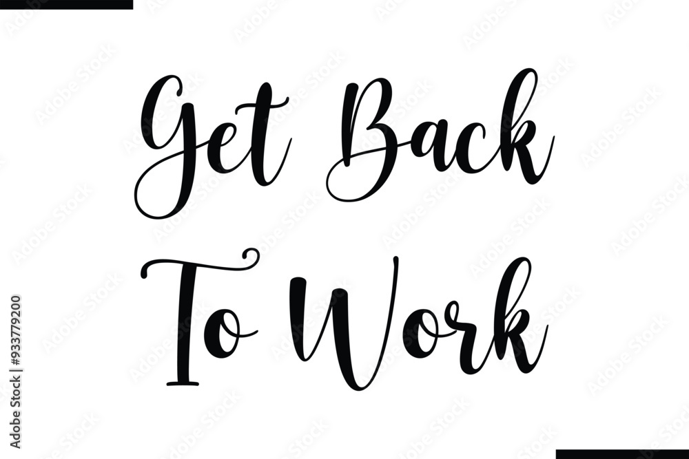 Poster get back to work text typography element