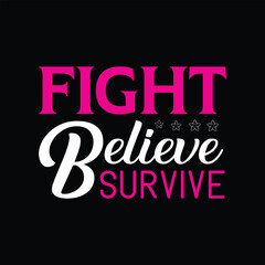 Fototapeta premium Fight Believe Survive - Breast Cancer Ribbon T-shirt Design Vector, Cancer Awareness, Cancer Survivor Illustration