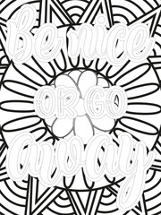 Kindness Quotes Flower Coloring Page Beautiful black and white illustration for adult coloring book, All these designs are hand-drawn and unique