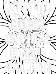 Kindness Quotes Flower Coloring Page Beautiful black and white illustration for adult coloring book, All these designs are hand-drawn and unique
