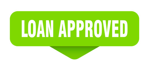 LOAN APPROVED