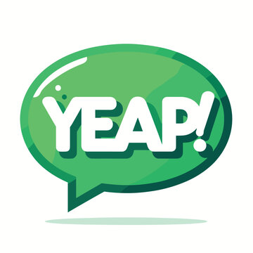 Green speech bubble with yeap! text  cartoon style positive message emblem