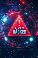 A red triangle icon with a bold text "System Hacked" surrounded by circular frame on a blue digital background, concept of cyber security
