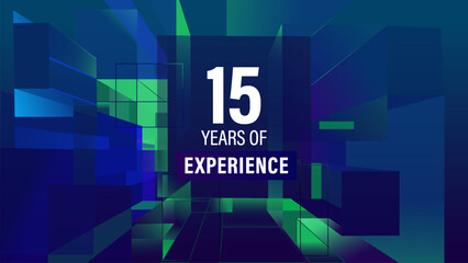 15 Years of Experience A high-tech, futuristic background perfect for tech events, conferences, and exhibitions. This abstract design captures the essence of progress and innovation in technology.