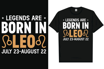 Legends are born in leo typography tshirt design