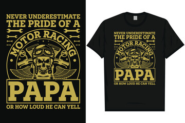 Never underestimate the pride of a motor racing papa vintage graphics tshirt design