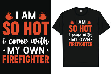 Best firefighter fireman fire rescue typography graphics tshirt design