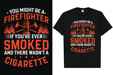 Firefighter fireman fire rescue typography graphics tshirt design
