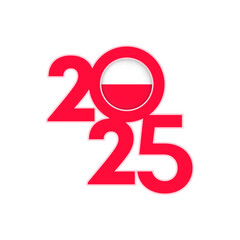 2025 banner with Poland flag inside. Vector illustration.