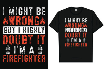 Firefighter fireman fire rescue typography tshirt design