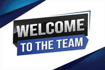 welcome to the team word text concept icon logo sign symbol vector note 3d new style for use landing page, template, ui, web, mobile app, poster, banner, flyer, backdrop, gift card, coupon

