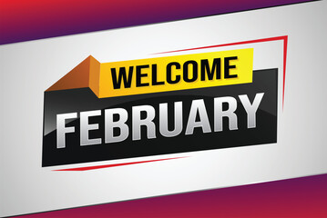 welcome February word text concept icon logo sign symbol vector note 3d style for use landing page, template, social media, web, mobile app, poster, banner, flyer, background, gift card, coupon

