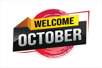welcome October word text concept icon logo sign symbol vector note 3d style for use landing page, template, social media, web, mobile app, poster, banner, flyer, background, gift card, coupon


