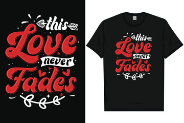 Happy valentine's day 14th February loves day typography tshirt design