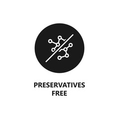 Preservatives free sign. No preservatives symbol. Label for food and beauty products. Eco friendly and organic products. Vector icon