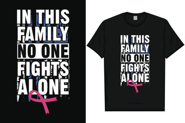 In this family no one fights alone breast cancer awareness tshirt design