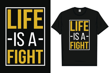 Life is a fight best quotes motivational quotes typography tshirt design