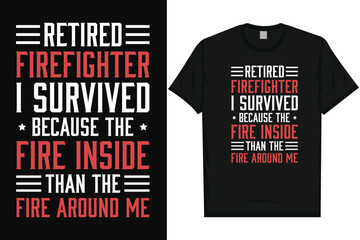 Fototapeta premium Retired firefighter i survived typography tshirt design